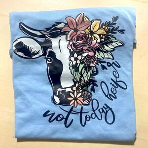 ‎Not today heifer T-shirt